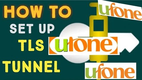 How to set up TLS tunnel | Ufone