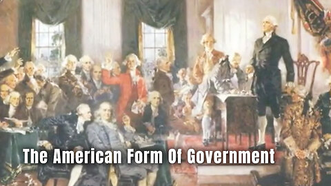 The American Form Of Government
