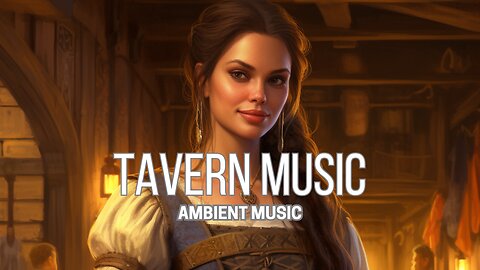 Chill Medieval Music - Tavern Fantasy Music and Ambience