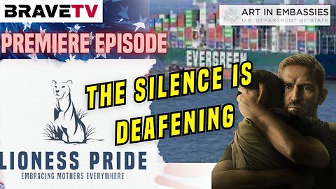 Brave TV - July 18, 2023 - Lioness Pride - The Silence is Deafening