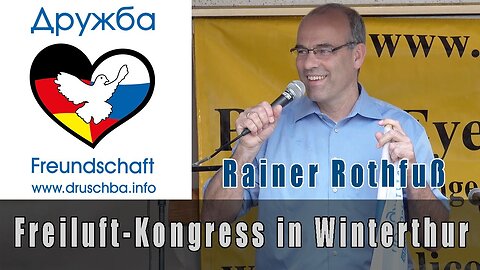 Freiluft-Kongress | Dr. Rainer Rothfuß: "Frieden durch Freundschaft/Druschba!"