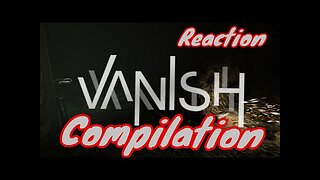 Reaction Compilation|Vanish