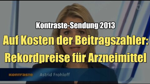 Auf Kosten der Beitragszahler: Rekordpreise für Arzneimittel (Kontraste I 12.12.2013)