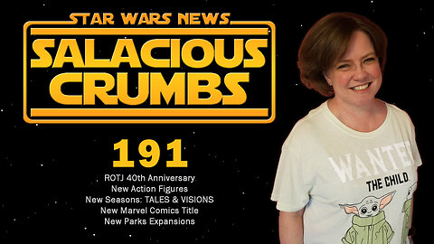 STAR WARS News and Rumor: SALACIOUS CRUMBS Episode 191