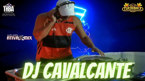 BACK TO FLASH BACK - DJ CAVALCANTE