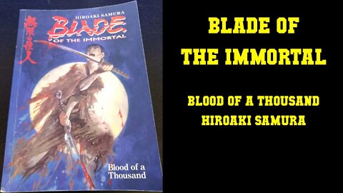 Manga Nostalgia - Blade of the Immortal - Blood of a Thousand - Hiroaki Samura