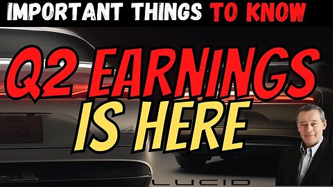 🔴 Lucid Motors Q2 Earnings - LIVE 💰💰 Important $LCID Things to Know │ Joined by Landon