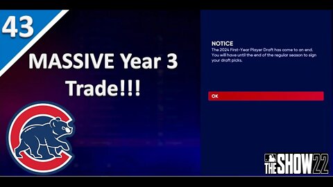 Big Year 3 Trade & The Draft l MLB the Show 22 Franchise l Chicago Cubs Ep.43