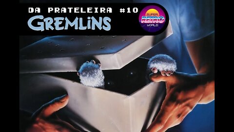 DA PRATELEIRA #10. Gremlins (GREMLINS, 1984)