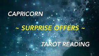CAPRICORN ~ SURPRISE OFFERS ~ #TAROT #READING