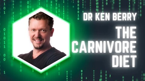 Dr Ken Berry on High Carb to Low Carb to Carnivore