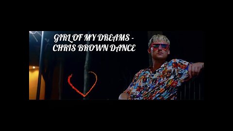 GIRL OF MY DREAMS - Chris Brown Dance