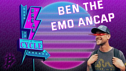 Break The Cycle Ep: 239 Free Roger Ver w/ Ben The Emo Ancap