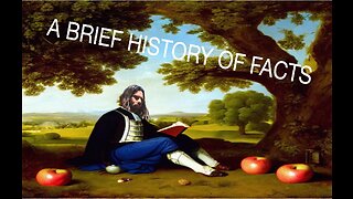 A brief history of facts