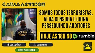 #72 Somos Todos Terroristas, AI Da Censura E China Perseguindo Auditores