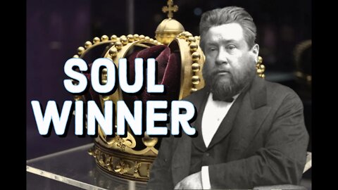 The Soul Winner 2 of 14 - Charles Spurgeon Sermon (C.H. Spurgeon) | Christian Audiobook