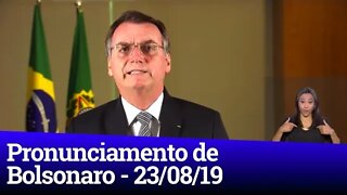 Pronunciamento de Bolsonaro sobre a Amazônia - 23/08/19 - Rede nacional de TV