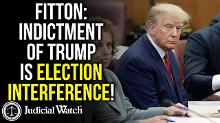 FITTON: Indictment of Trump is Election Interference!