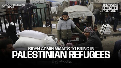 Biden Mulls Welcoming War-Torn Gaza Palestinians as Refugees (E1889) 5/1/24