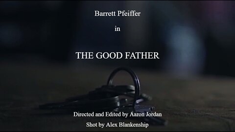 THE GOOD FATHER - A Short Film