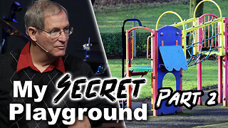 "My Secret Playground" Part 2 - Thought Life Series #2