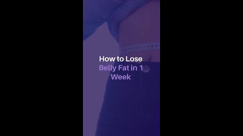 How to Lose Belly Fat in 1 Week | 5 Tips to Lose Belly Fat in a Week