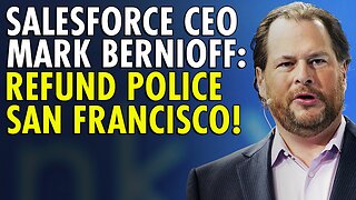 Salesforce CEO demands San Francisco 'refund' police after restricting pretext stops