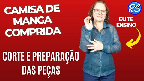 Camisa de Manga Comprida SEM CARCELA-CORTE e PREPARAÇÃO DAS PEÇAS #1- EP227
