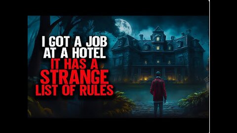 I Got A Job At A Hotel. It Has A STRANGE List Of Rules. | Horror Story