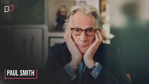 From Humble to Fashion Icon: Paul Smith | Design Stories