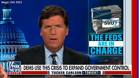 Silicon Valley Bank Collapse | "You've Got A Deposit At a Regional Bank That Is Holding Long-Term Treasuries That Are Worth Alot Less Than They Were When the Bank Bought Them. How Close Are We to Some Sort of Disaster?" - Tucker Carlson