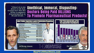 ⚕️ 🩺 Doctors Are Being Paid BILLIONS To Promote Pharmaceutical Products! HUGE Conflict of Interest!