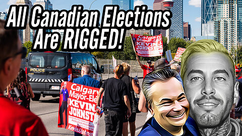 All Canadian Elections Are Rigged. Chris Sky Won Toronto Mayor. Kevin J. Johnston Won Calgary