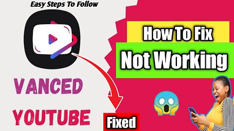 How to fix YouTube Vanced not working | how to fix YouTube Vanced not opening