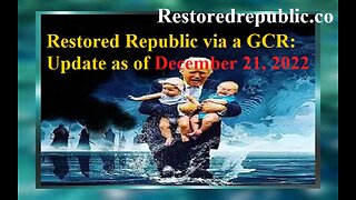 Restored Republic via a GCR Update as of December 21, 2022