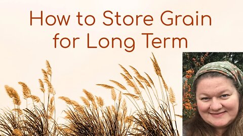 How to Store Grain for Long Term Storage and an End Times Message