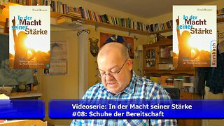 #08: Videoserie (In der Macht seiner Stärke) - Die Schuhe der Bereitschaft