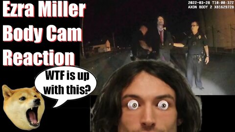 Ezra Miller Body Cam Reaction- ORKU ep 245 Clip