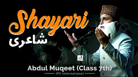 Shayari - Abdul Muqeet (Class 7) - IPS International Group of Institutions