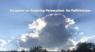 Escapism vs. Enduring Persecution for Faithfulness