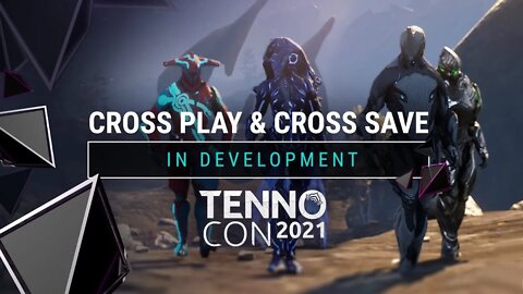 Warframe | TennoCon 2021 - Cross Play And Cross Save - In Development