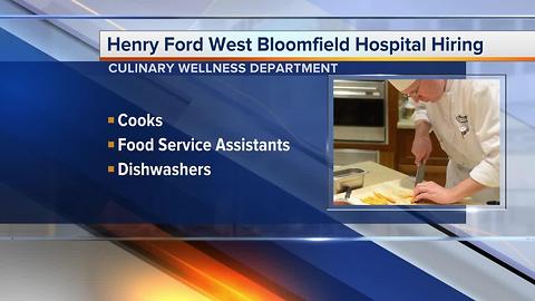 Workers Wanted: Henry Ford West Bloomfield Hospital hiring in its culinary department