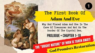 The First Book Of Adam And Eve | Prologue | Chapter 1-10 | The Forgotten Books Of Eden | Part 1