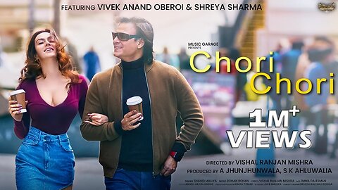 Chori Chori | Vivek Oberoi | Shreya Sharma | Shahid Mallya | Rohan Rohan (Official Music Video)