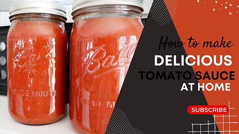 How to Make Tomatoe Sauce and Preserve it for the Winter