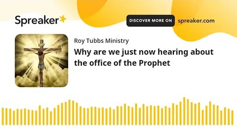 Why are we just now hearing about the office of the Prophet