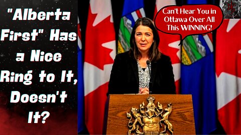 Alberta Premier Follows Through on Her Promises! Danielle Smith Passes the Alberta Sovereignty Act!