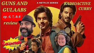 GUNS AND GULAABS ep. 5, 6, &7: RADIOACTIVE CURRY INDIAN movie reviews