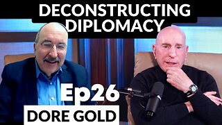 Ep26 Israeli Diplomat Dore Gold