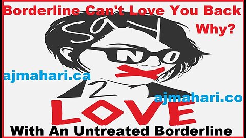 Borderline Personality Why an Untreated Borderline Can't Love You Back